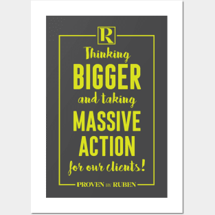 Thinking Bigger and Taking Massive Action for our Clients (YELLOW) Posters and Art